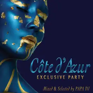 Côte d'Azur Exclusive Party, Vol. 2 (Mixed & Selected by Papa DJ)