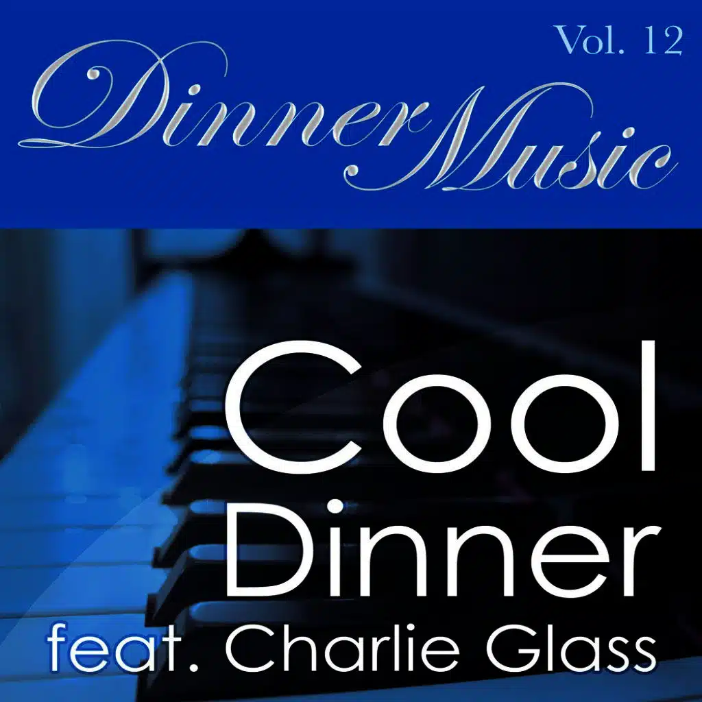 Dinner Music feat. Charlie Glass