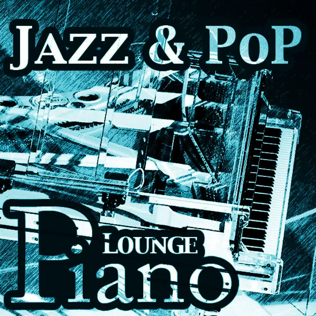 Piano (Jazz - Pop - Hits & Lounge Piano)