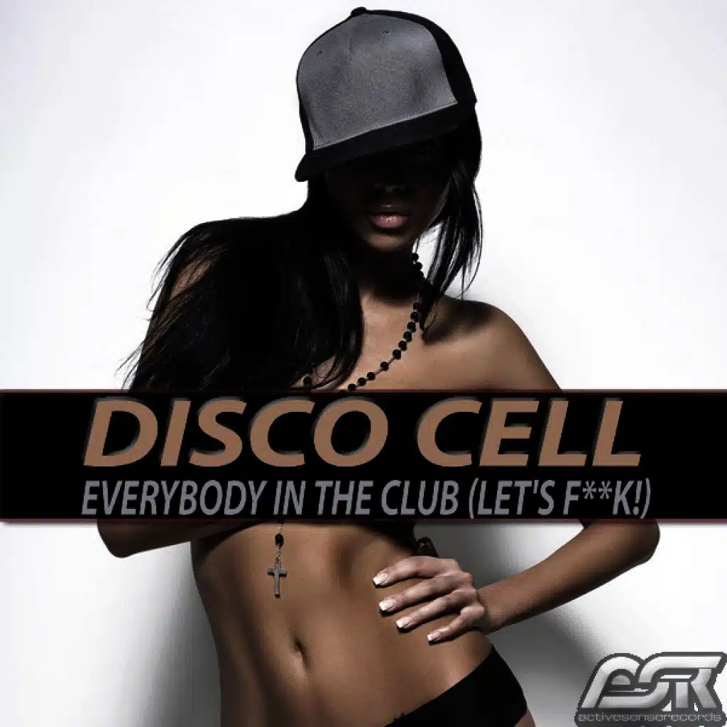 Everybody in the Club (Let's F**k!)