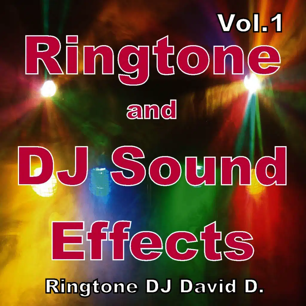 Ringtone and DJ Sound Effects Vol. 1