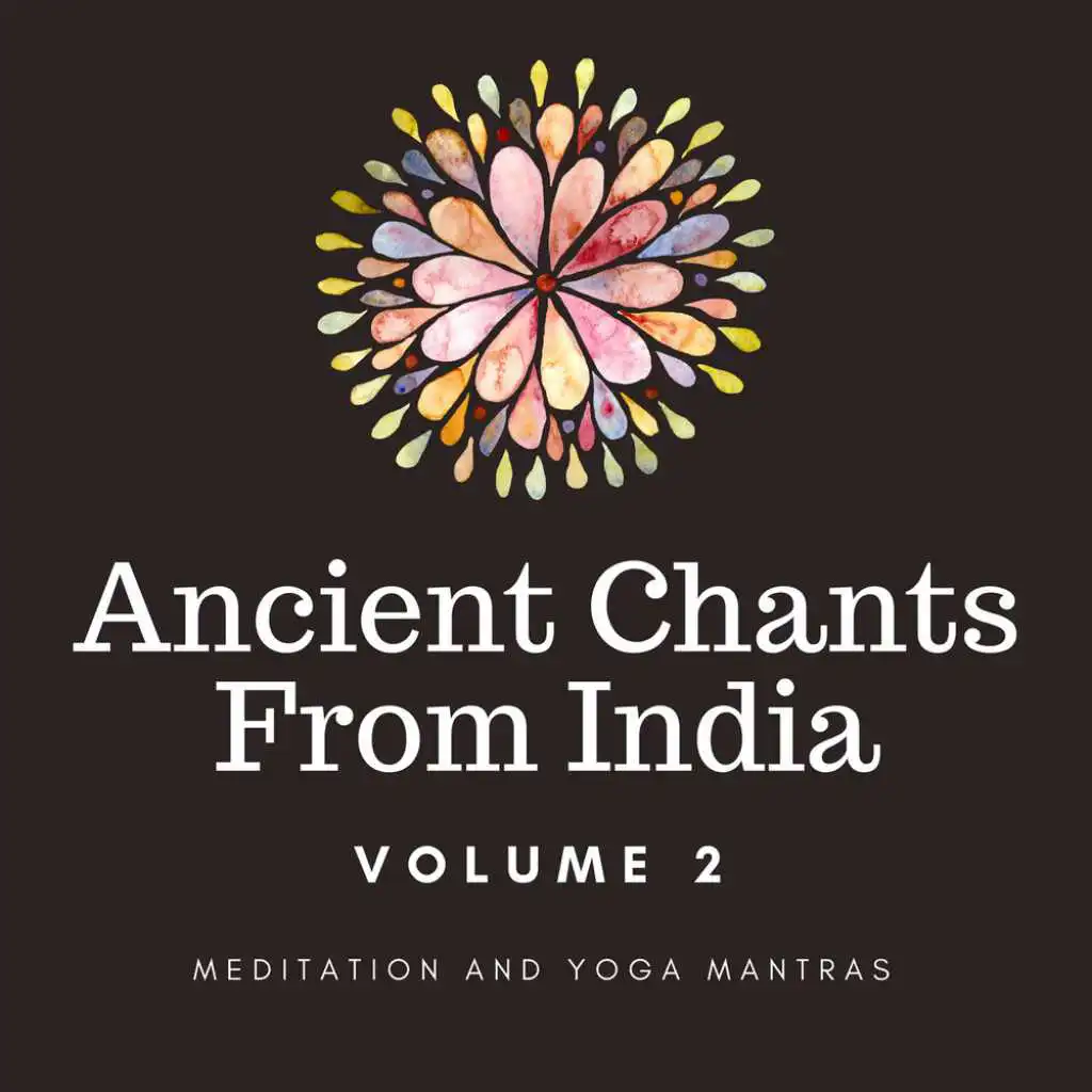 Ancient Chants From India - Volume 2