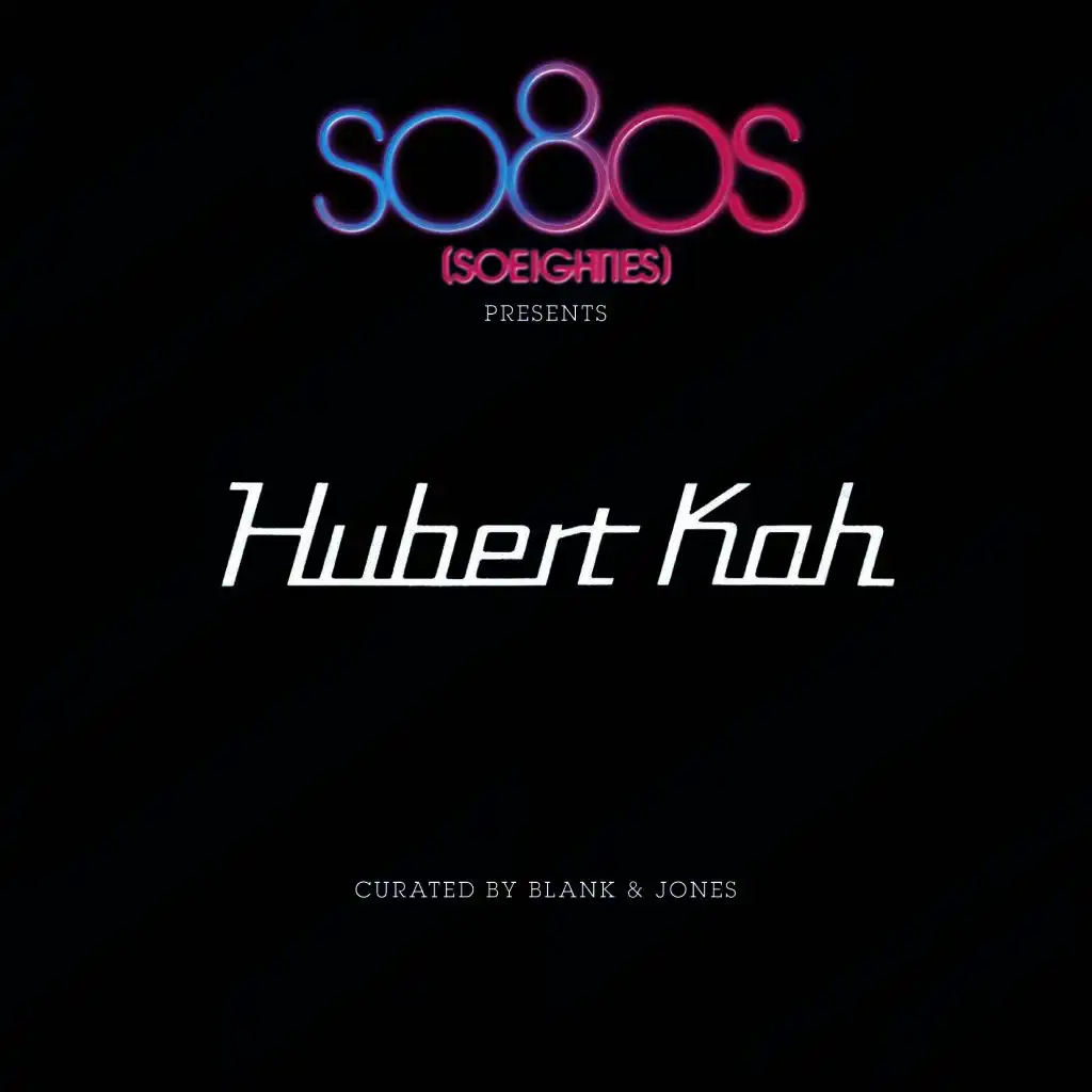 So8Os Presents Hubert Kah