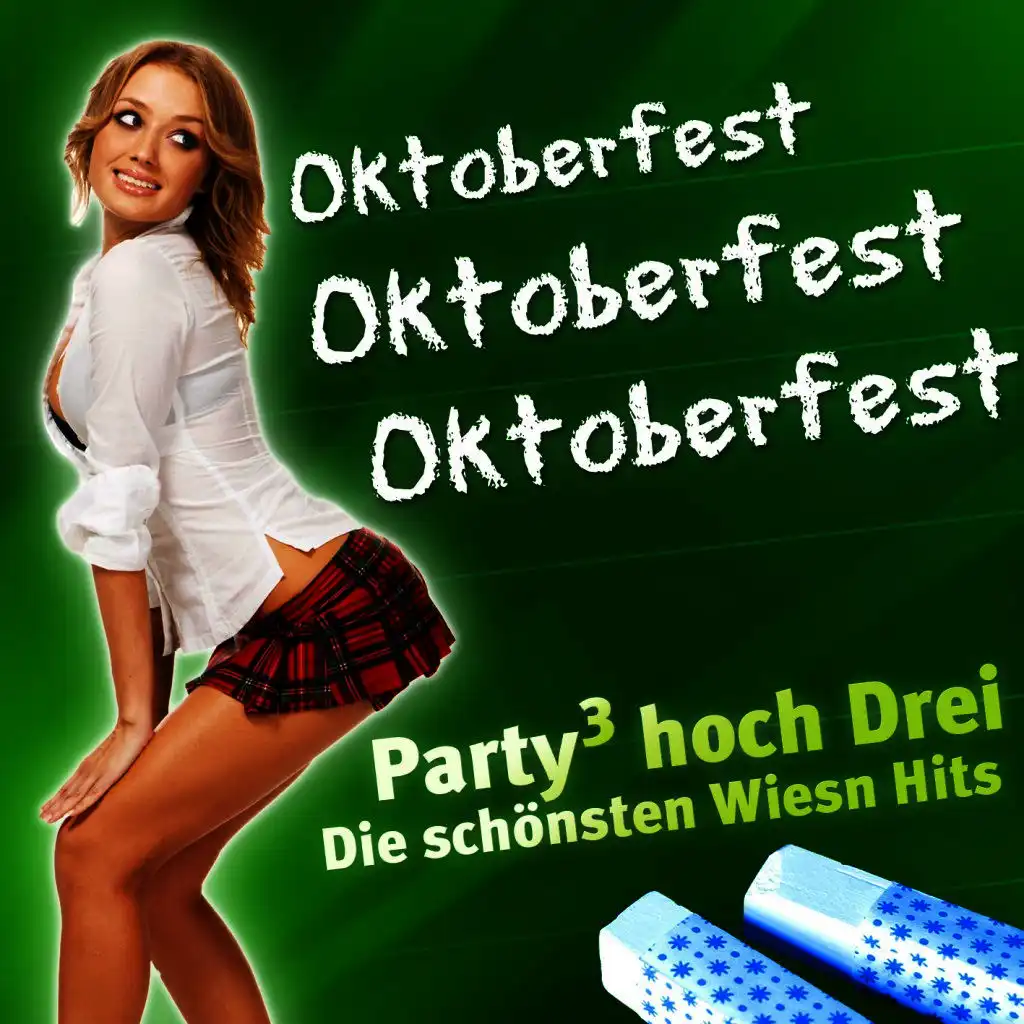 Oktoberfest OKTOBERFEST OKTOBERFEST - Party hoch Drei - Die schönsten Wiesn Hits