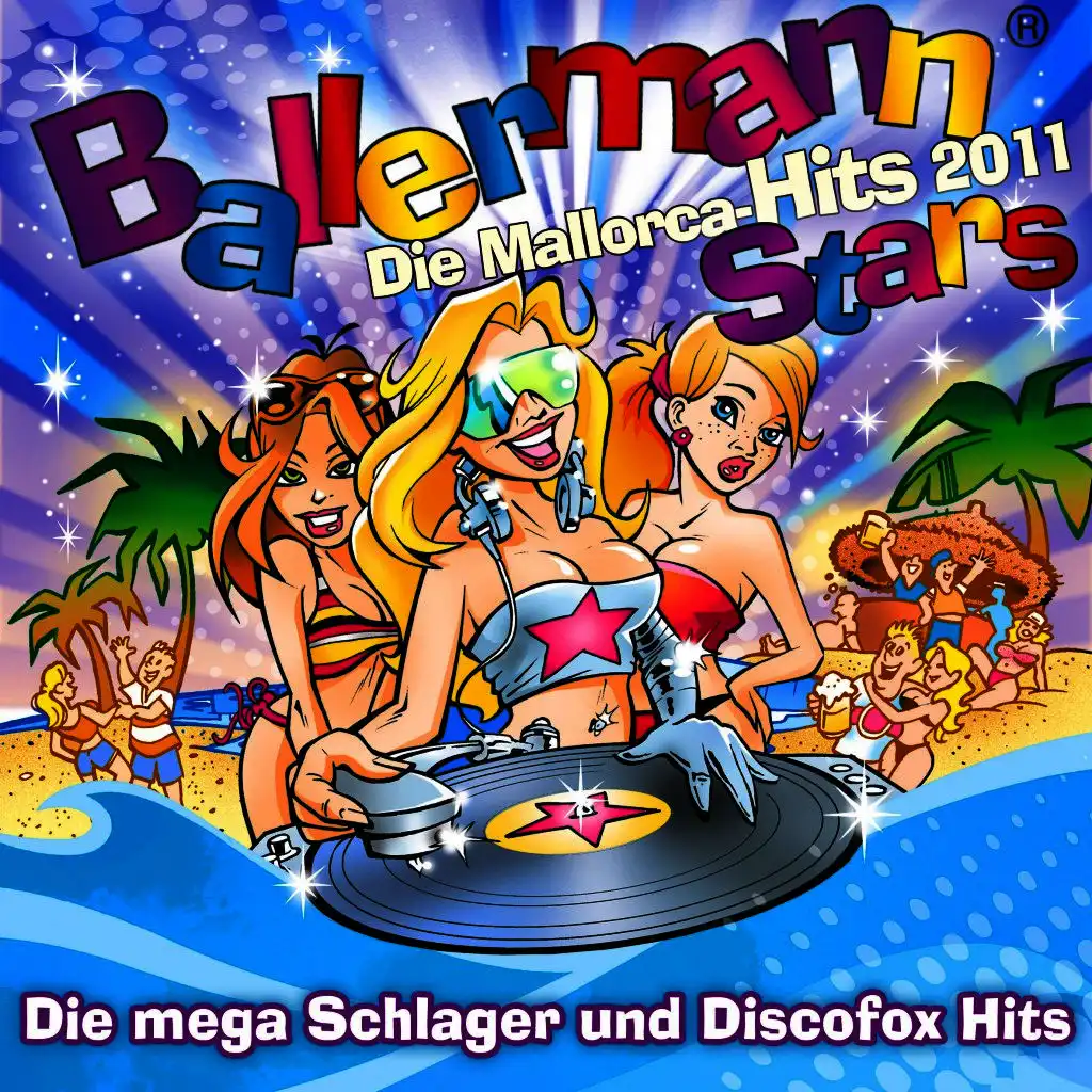 Ballermann Stars - Die Mallorca Hits 2011 - Die mega Schlager und Discofox Hits