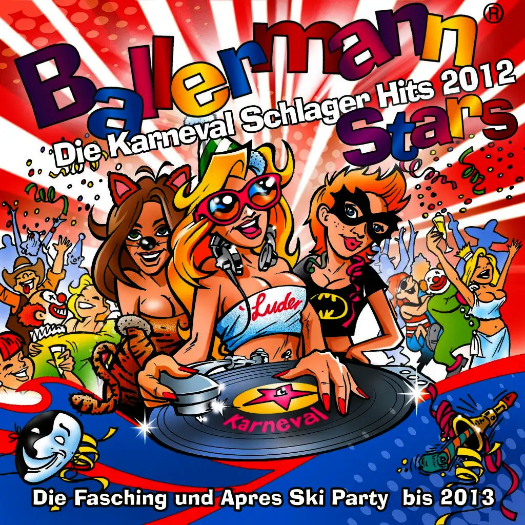 Ballermann Stars - Die Karneval Schlager Hits 2012 - Die Fasching und Apres Ski Party bis 2013