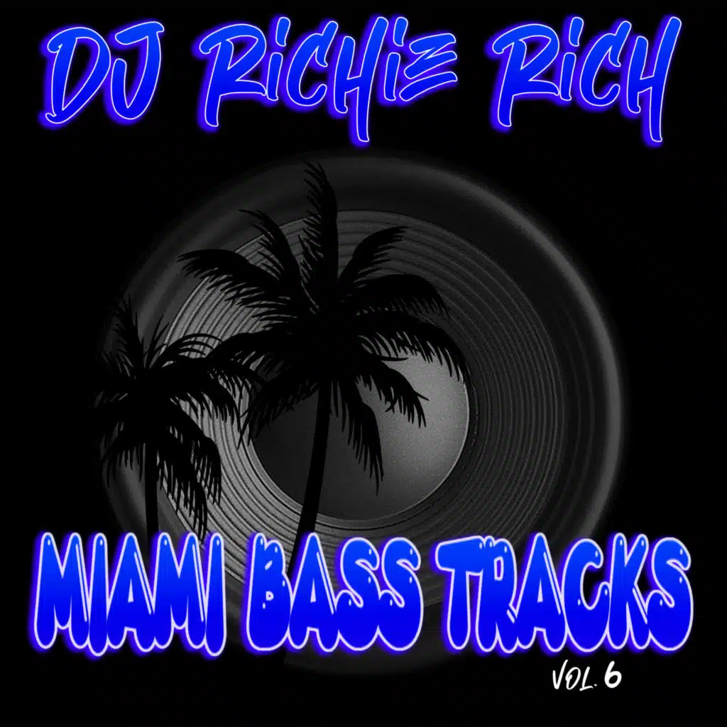 Miami Bass Tracks Vol.6