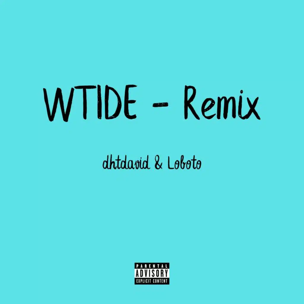 WTIDE (Loboto Remix)