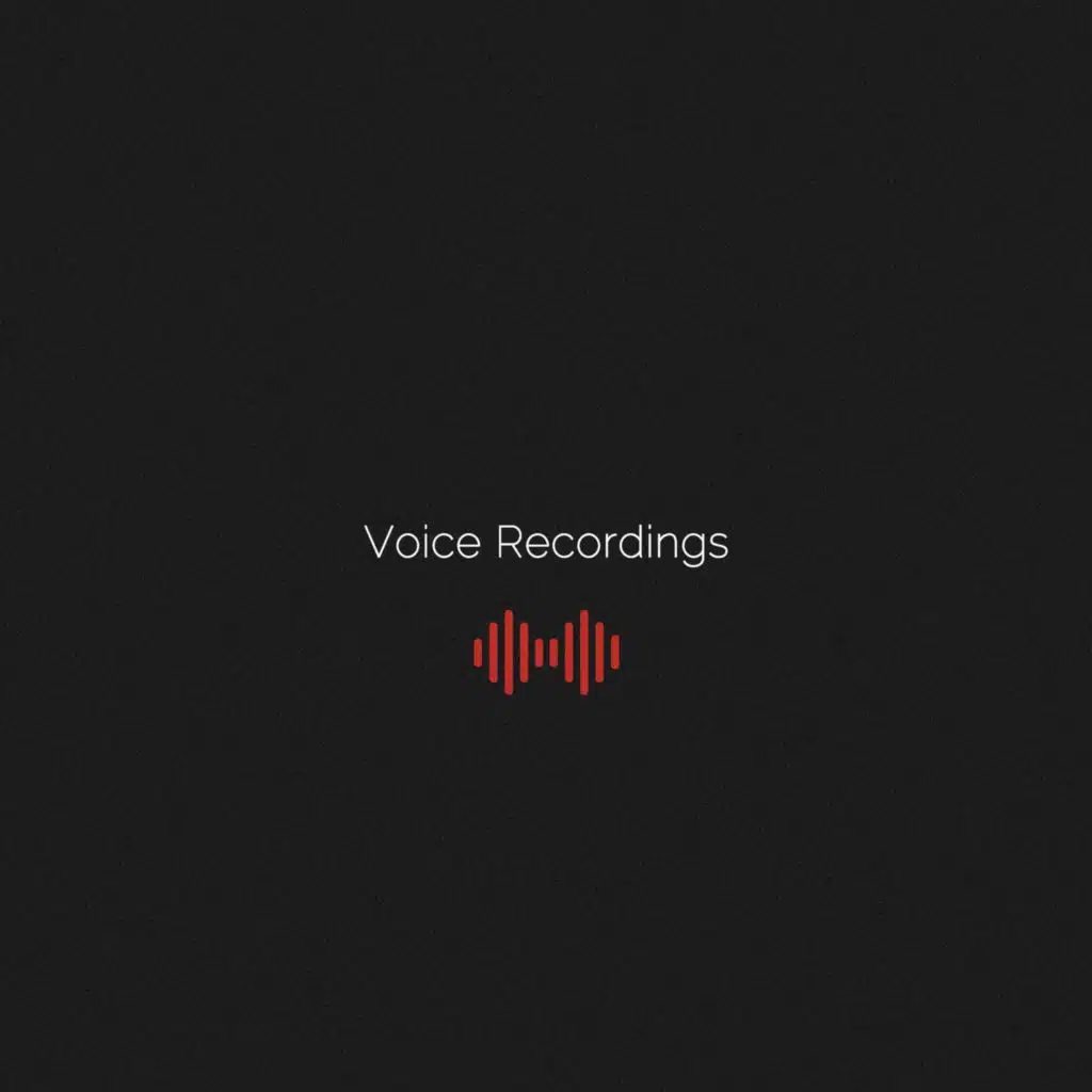 Voice Recordings