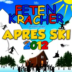 Die Fetenkracher präsentieren Après Ski 2012