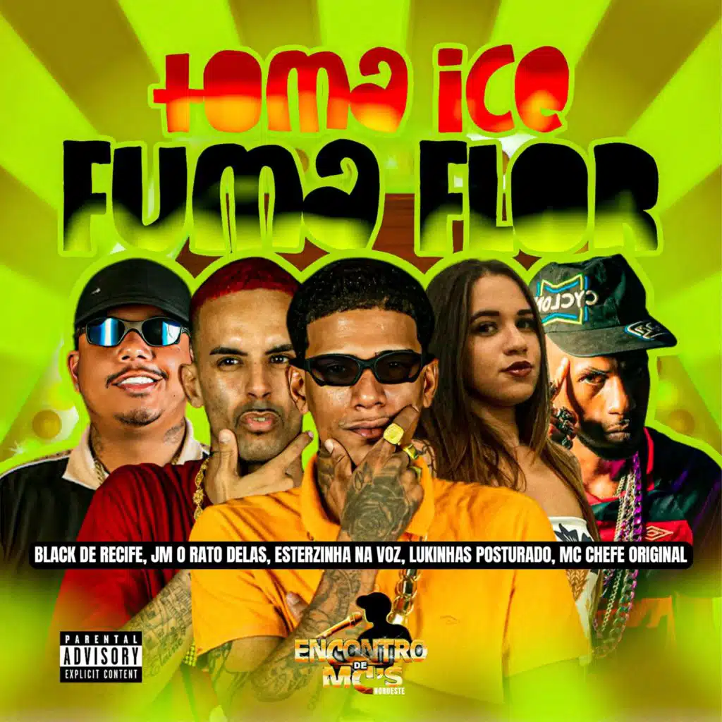 TOMA ICE FUMA FLOR (feat. Mc Chefe original)