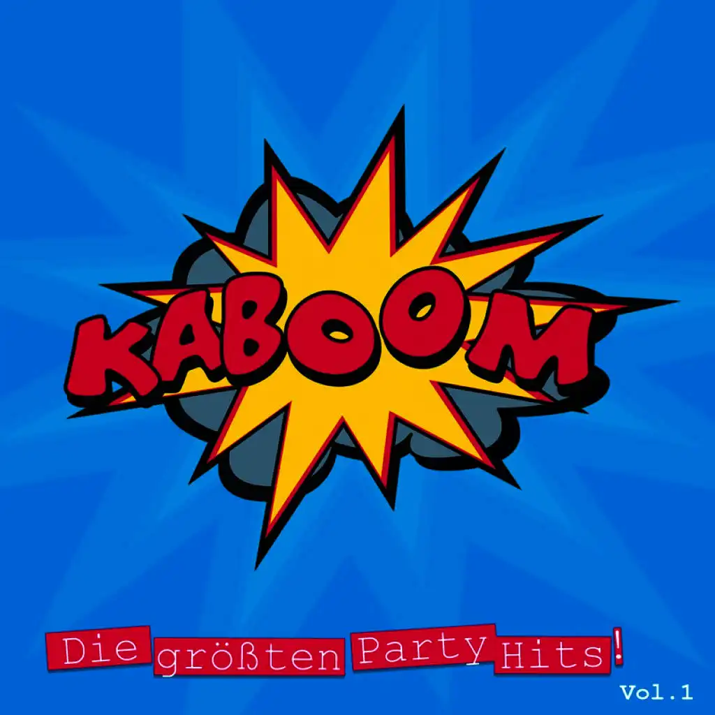 Kaboom - Die Größten Party Hits, Vol. 1