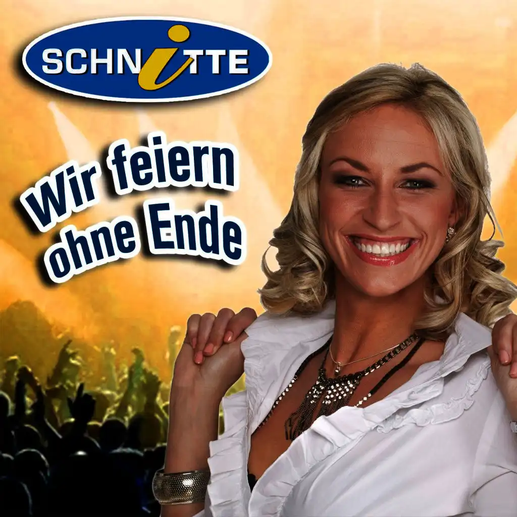 Wir feiern ohne Ende (Hallo Schnitte Mix)