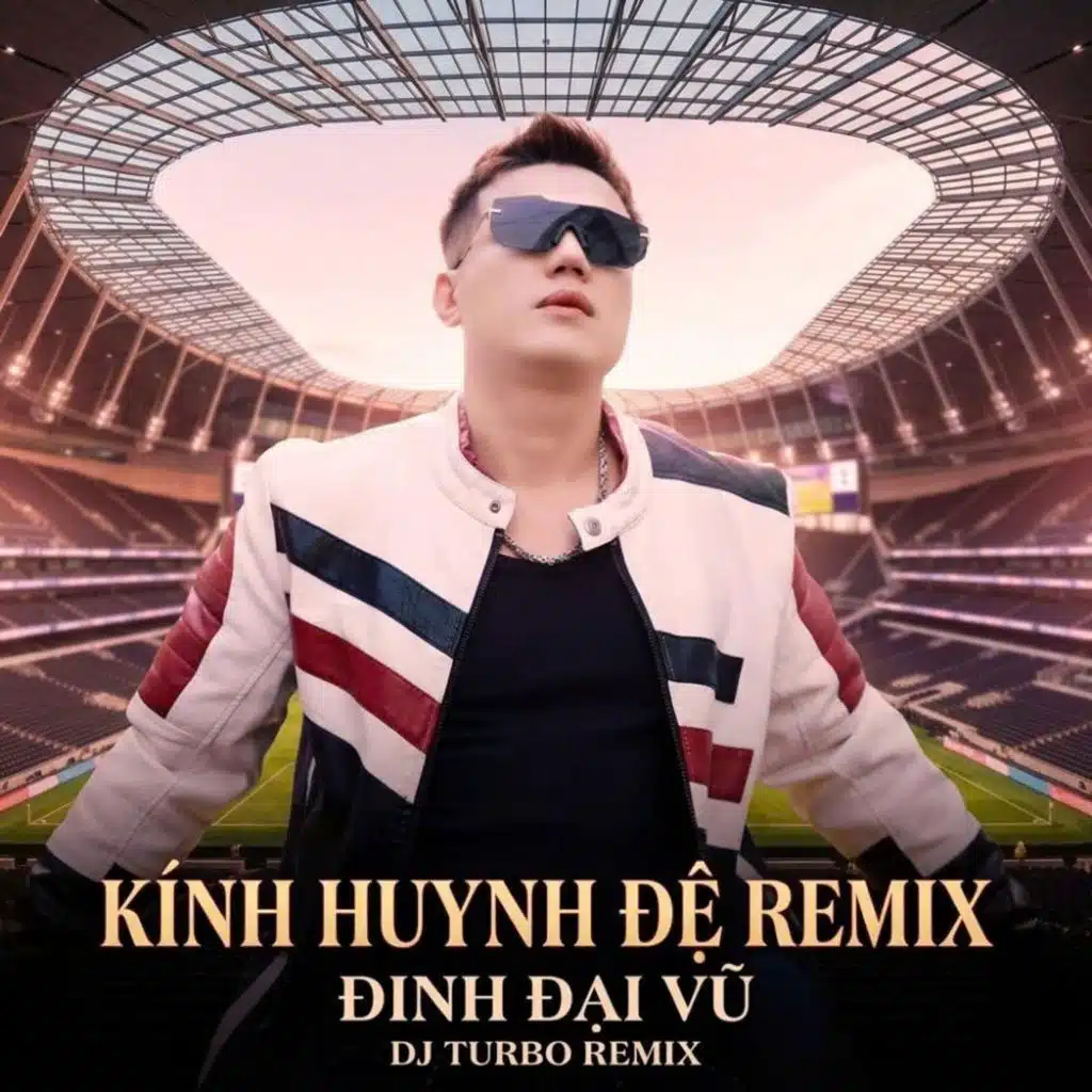 Kính Huynh Đệ (Remix)