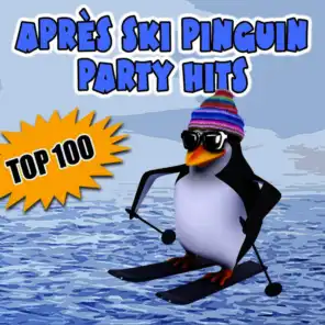Après Ski Pinguin Party Hits Top 100