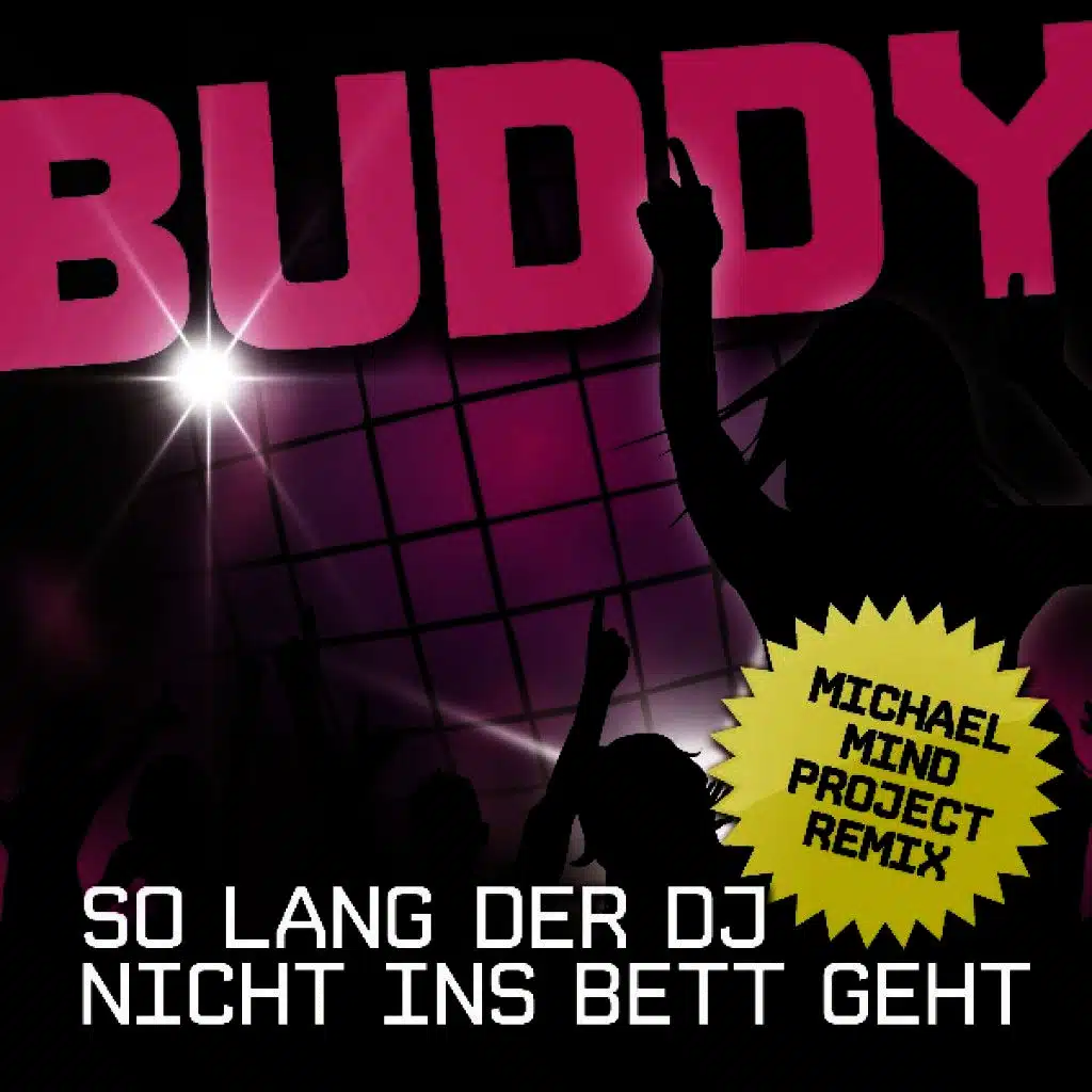 So lang der DJ nicht ins Bett geht (Michael Mind Project Remix)