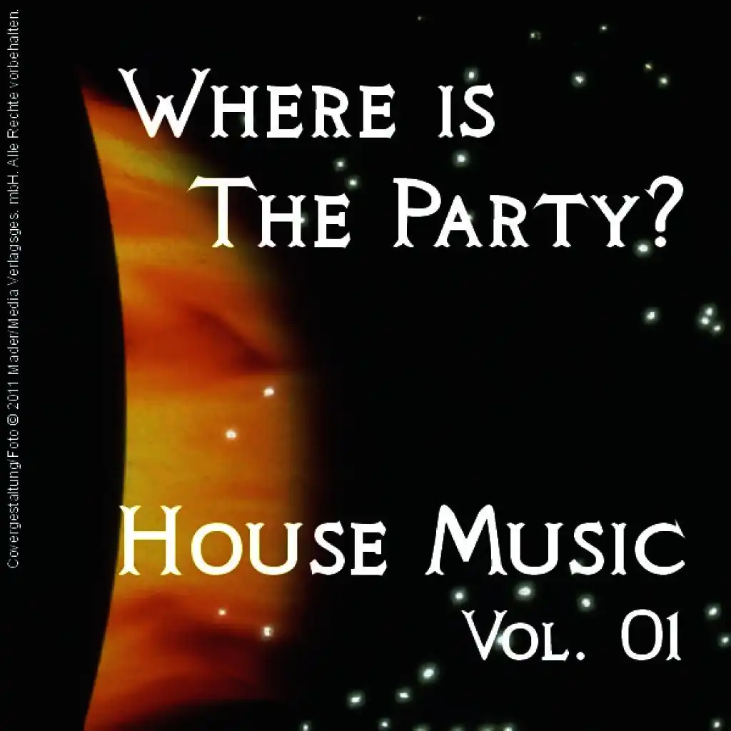 Where Is the Party? - House Music Vol. 01