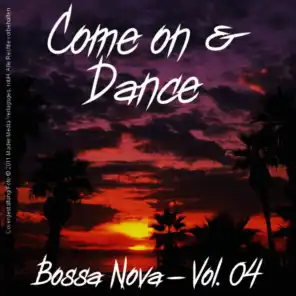 Come on and Dance - Bossa Nova Vol. 04