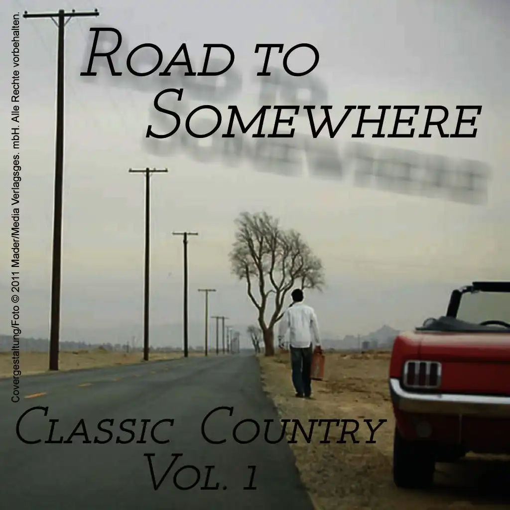 Road to Somewhere - Classic Country Vol. 1