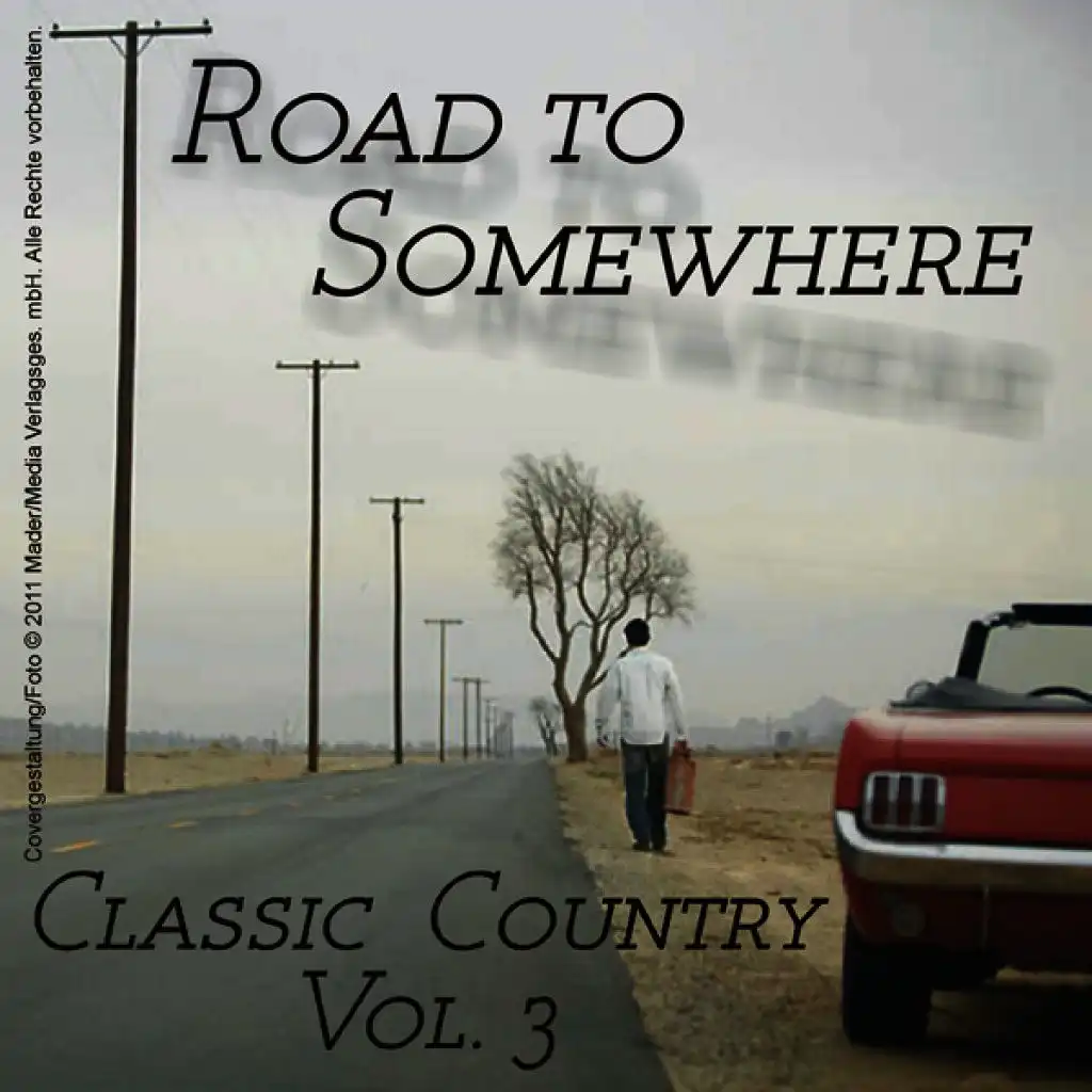 Road to Somewhere - Classic Country Vol. 3
