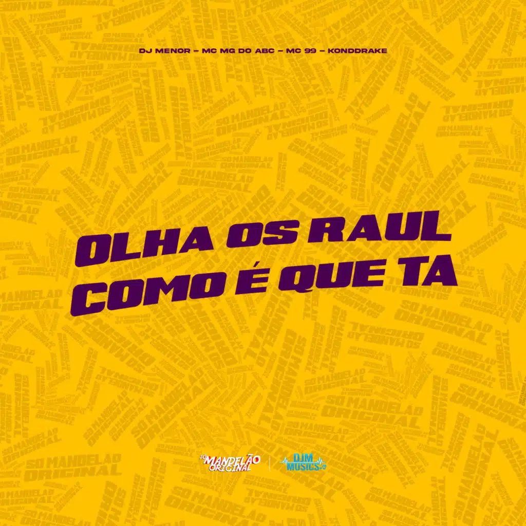 Olha os Raul Como É Que Ta (feat. Konddrake)