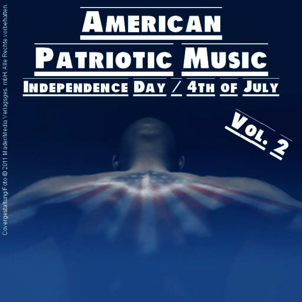 American Patriotic Music - Vol. 2 - Independence Day / 4th of July
