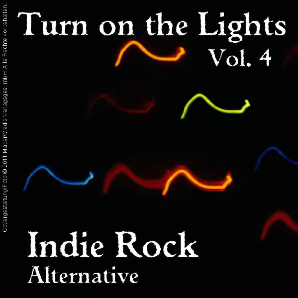 Turn On the Lights Indie Rock Alternative: Volume 4