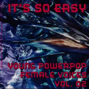 It's so Easy - Young Powerpop - Female Voices: Volume. 2