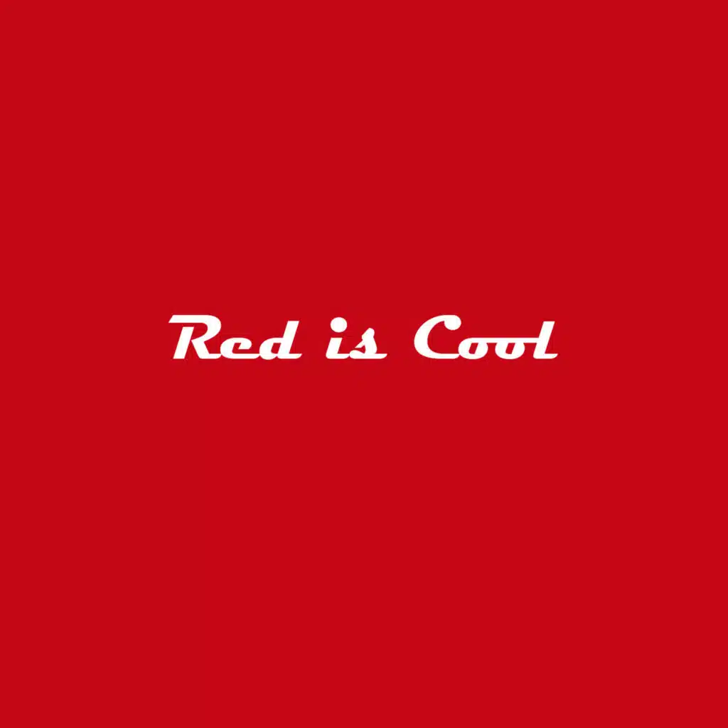 Red Is Cool