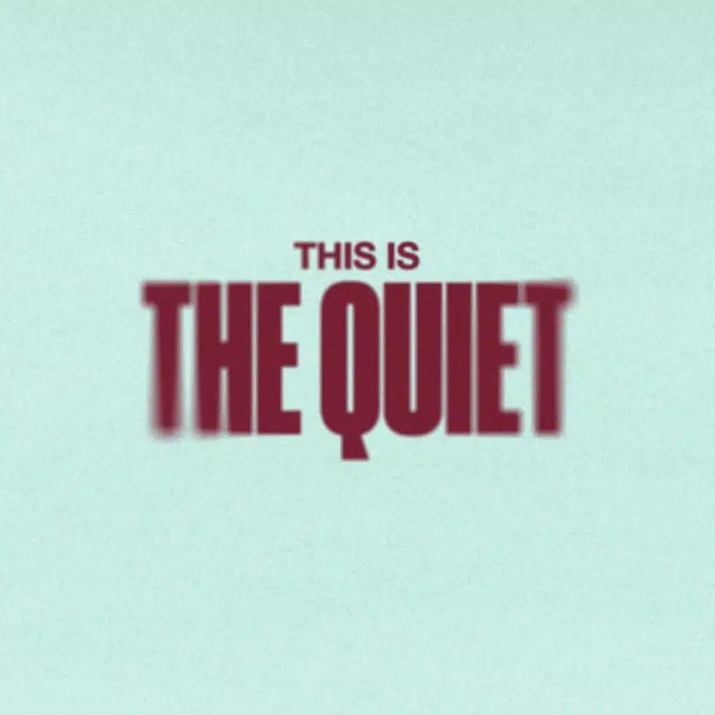 The Quiet