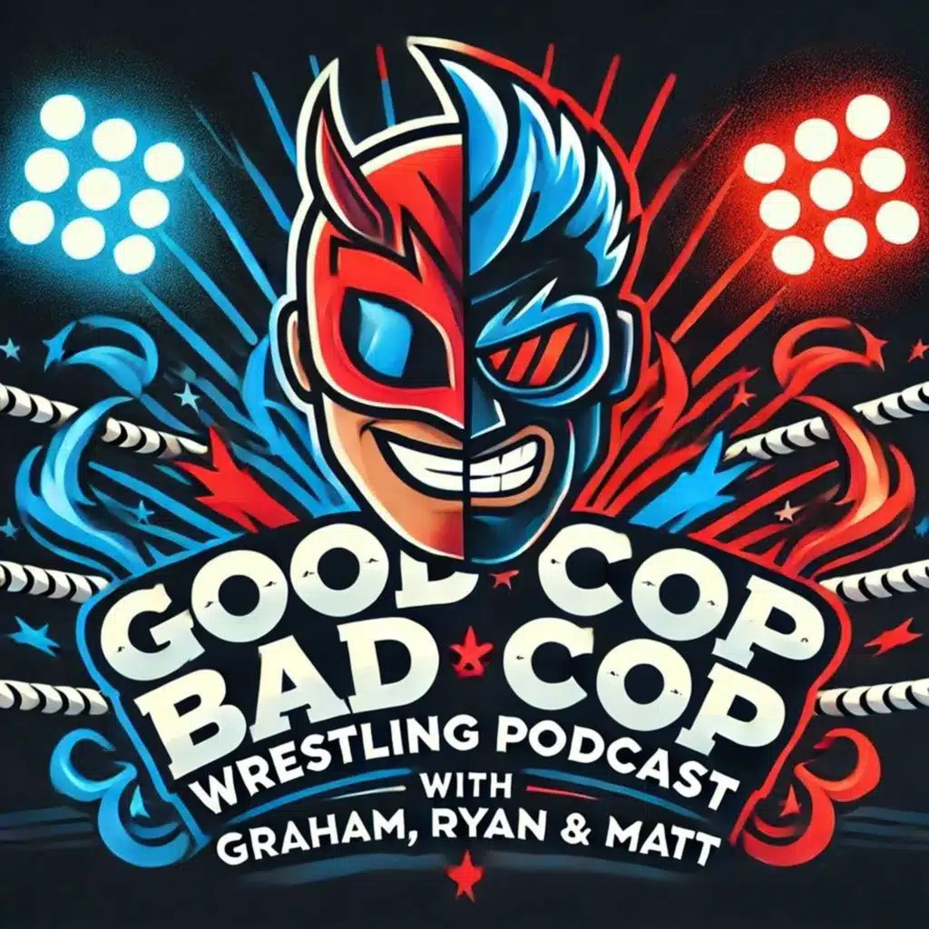 Good Cop Bad Cop Wrestling Podcast #364: Month Old FanCopMoments from Eric