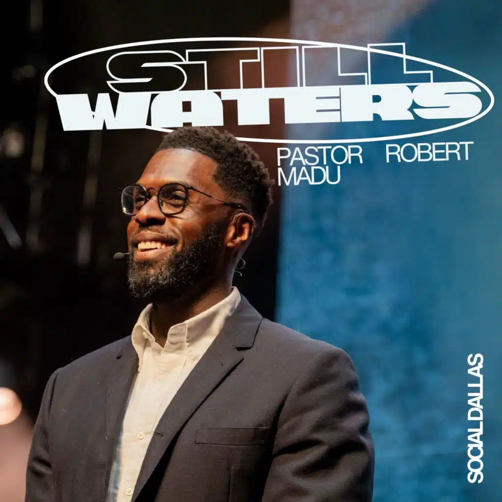 Still Waters | Robert Madu | Social Dallas