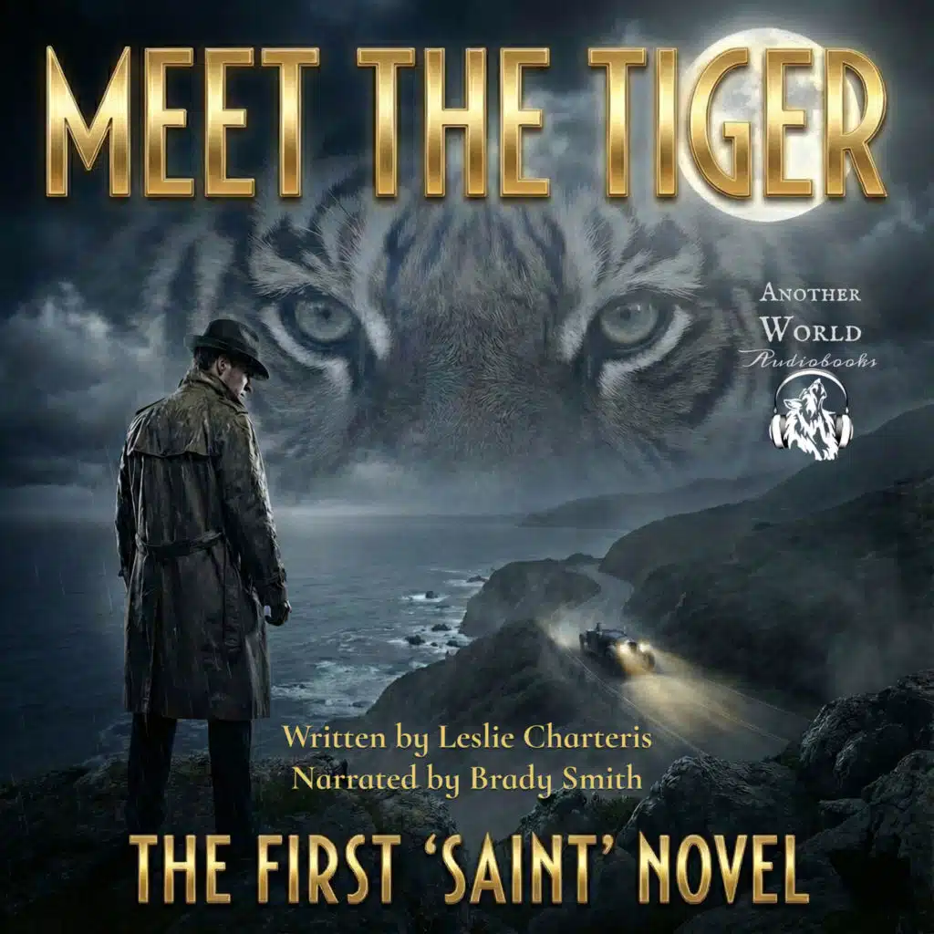 Chapter 15 - "Spurs for Algy" - Meet the Tiger (The First ‘Saint’ Novel)