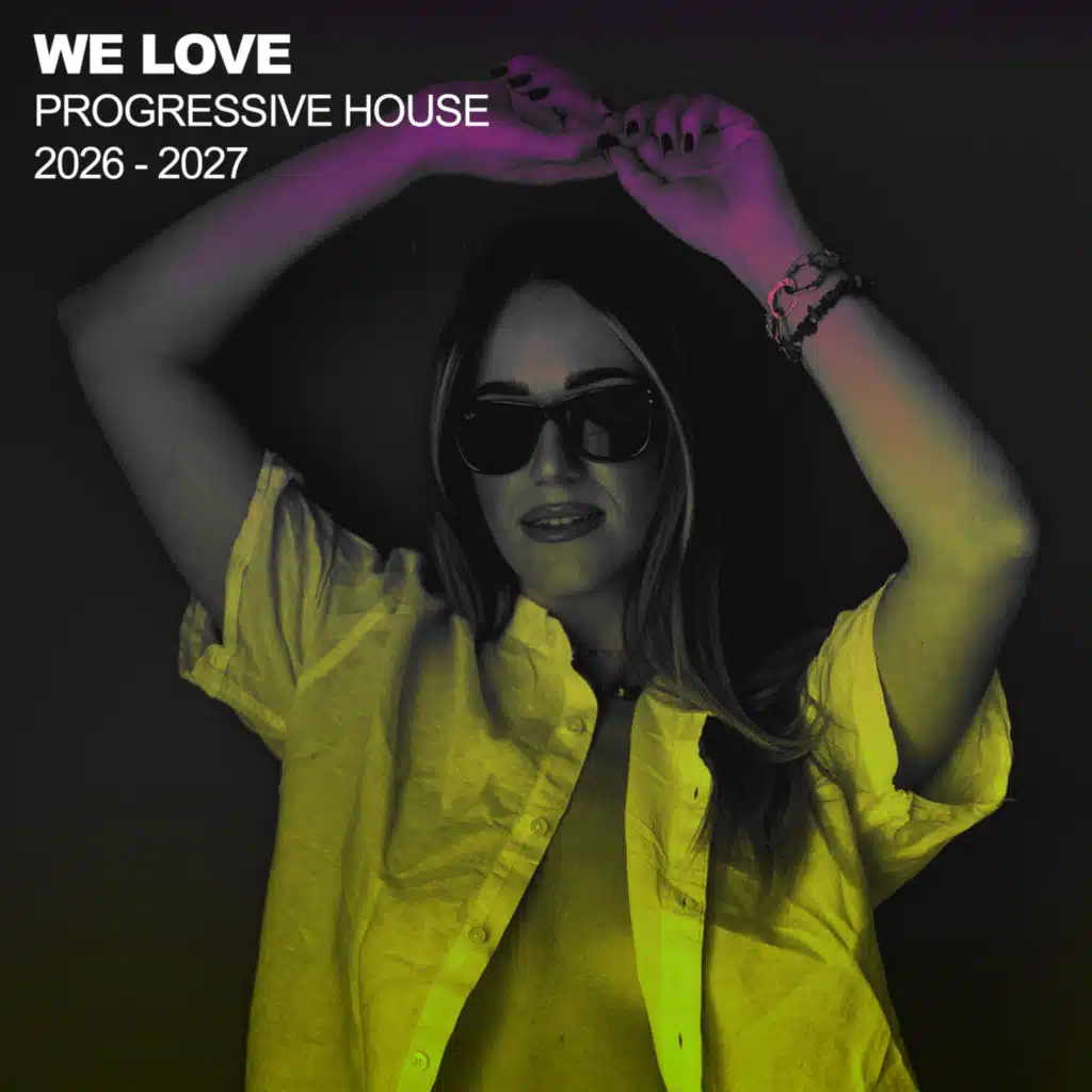 We Love Progressive House 2026 - 2027