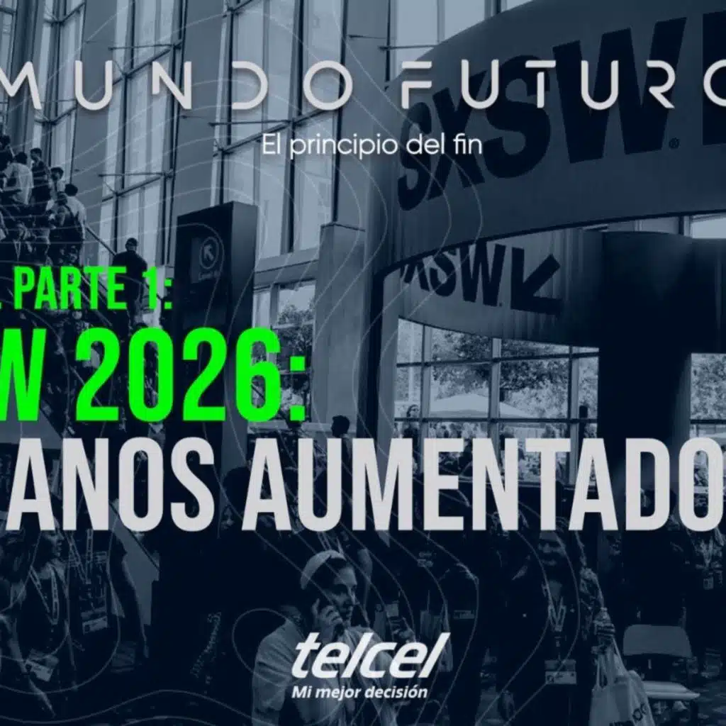 209: SXSW 2026 Parte 1: Humanos aumentados