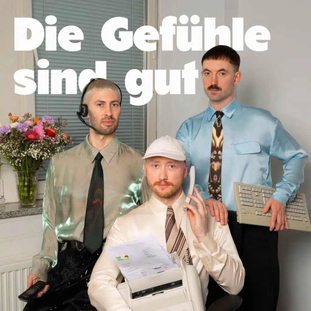 Die Gefühle sind gut