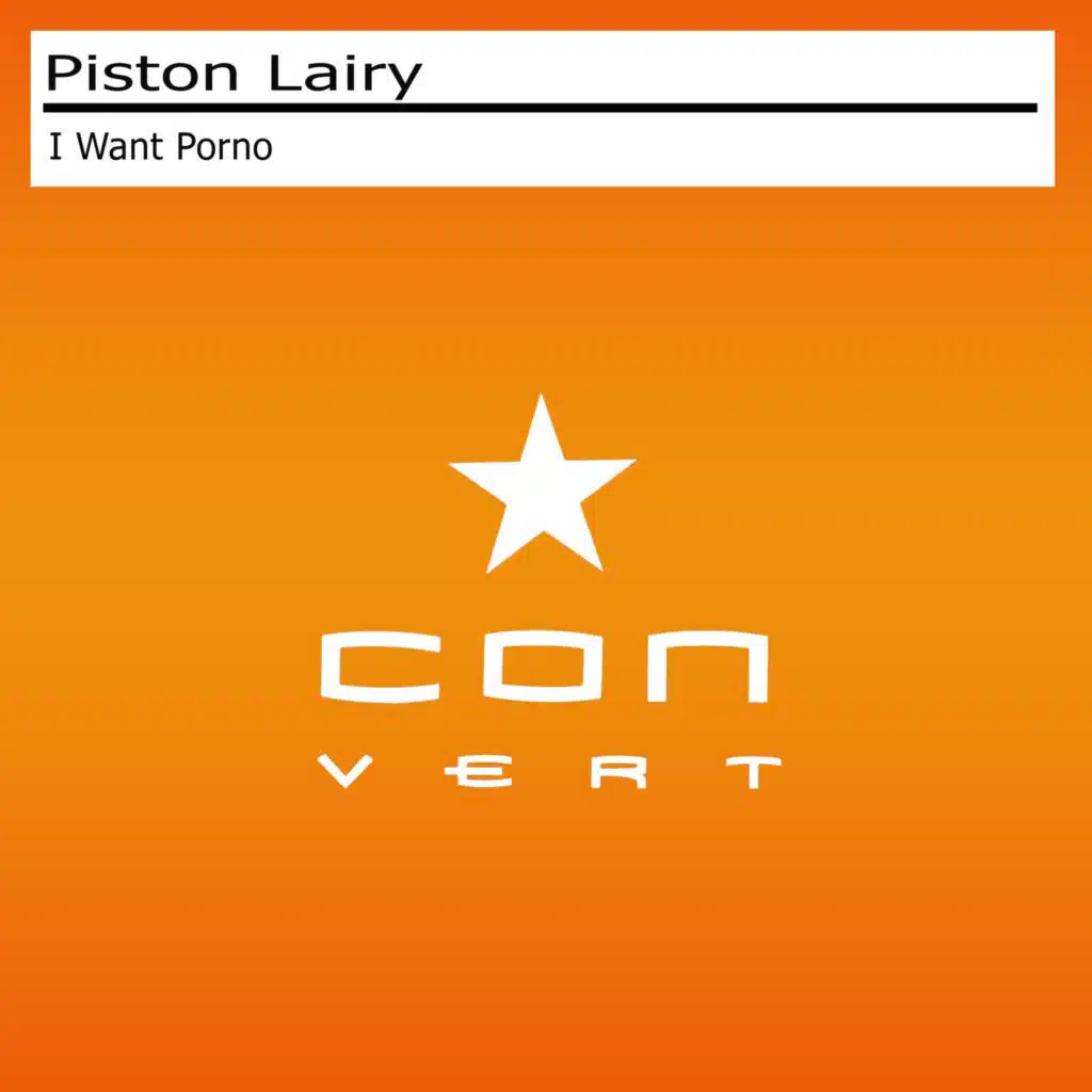 I Want Porno (Sex Piston Mix)