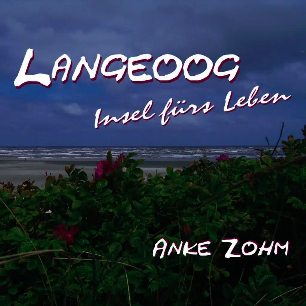 Langeoog - Insel fürs Leben