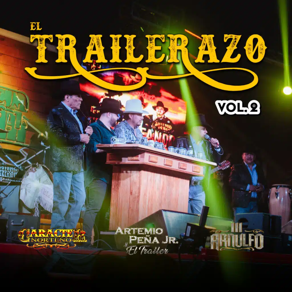 Carácter Norteño, Arnulfo III & Artemio Peña Jr y El Trailer