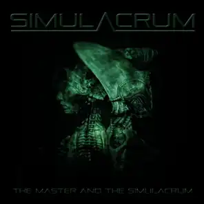 The Master and the Simulacrum