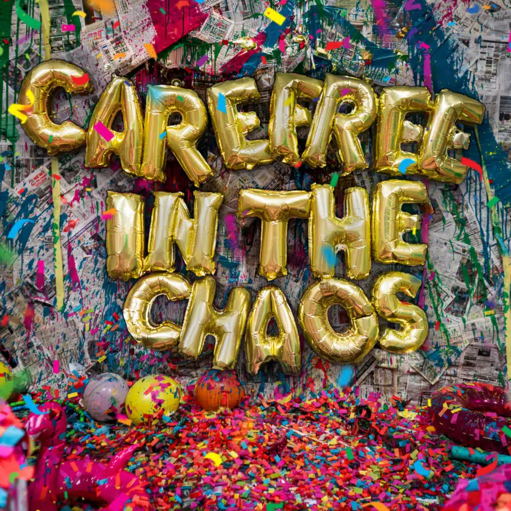 Carefree in the Chaos