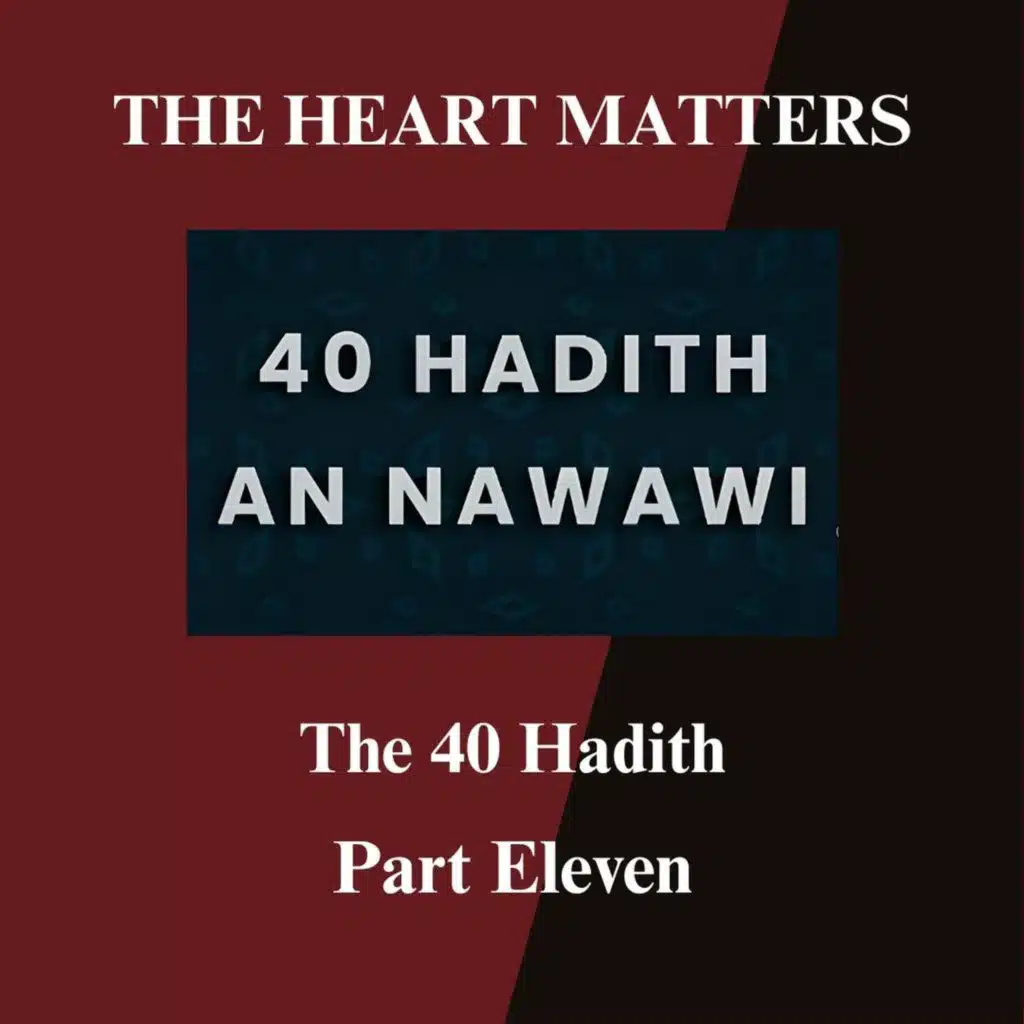 The Forty Hadith of Imam Nawawi Part Eleven