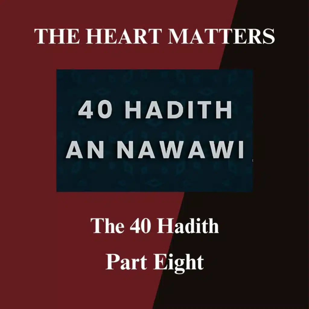 The Forty Hadith of Imam Nawawi Part Eight