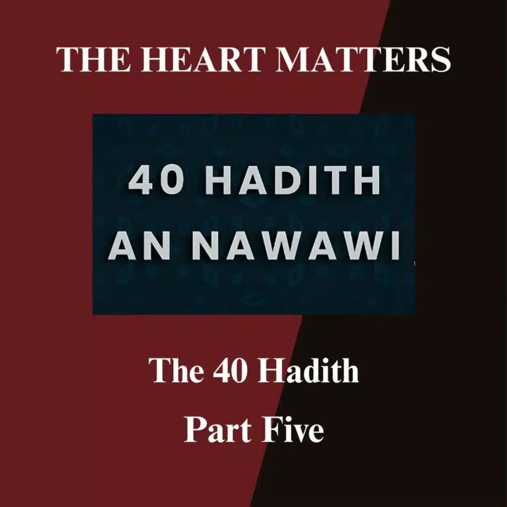 The Forty Hadith of Imam Nawawi Part Five