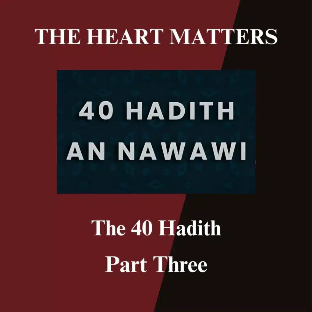 The Forty Hadith of Imam Nawawi Part Three