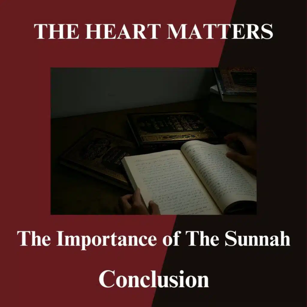 The Importance of The Sunnah Conclusion
