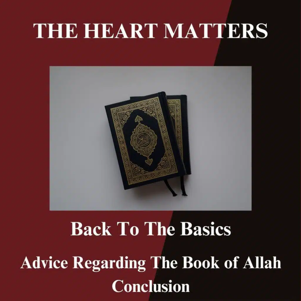 Advice Regarding The Book of Allah Conclusion