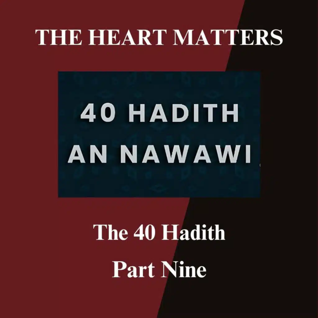 The Forty Hadith of Imam Nawawi Part Nine