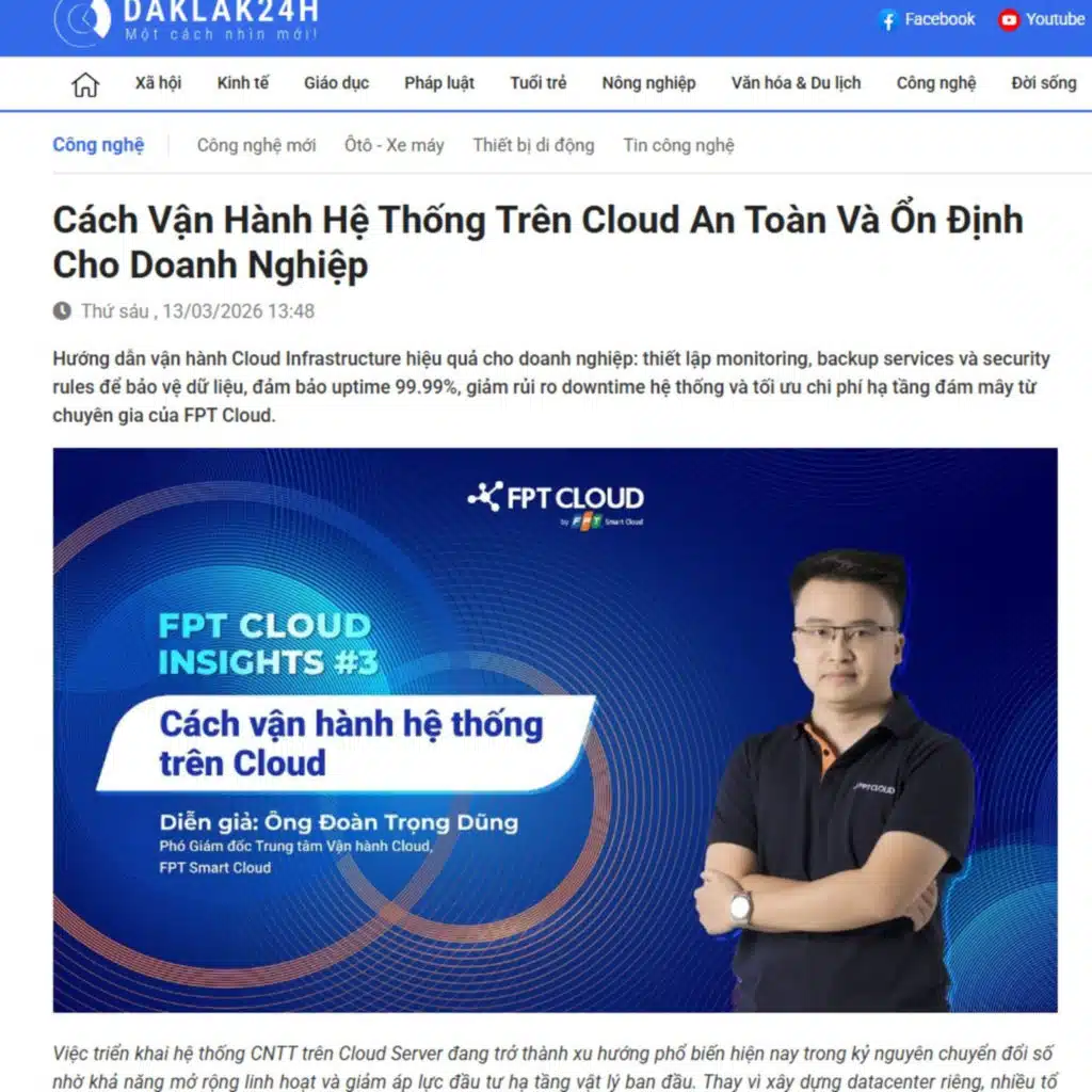 Cách Vận Hành Hệ Thống Trên Cloud An Toàn Và Ổn Định Cho Doanh Nghiệp - [Báo DakLak24H]