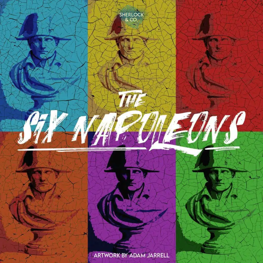 The Six Napoleons - Part Two